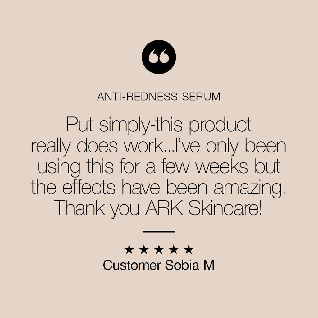 "Put simply this product really does work" says customer Sobia's 5 star review ARK's vegan-friendly anti-redness serum