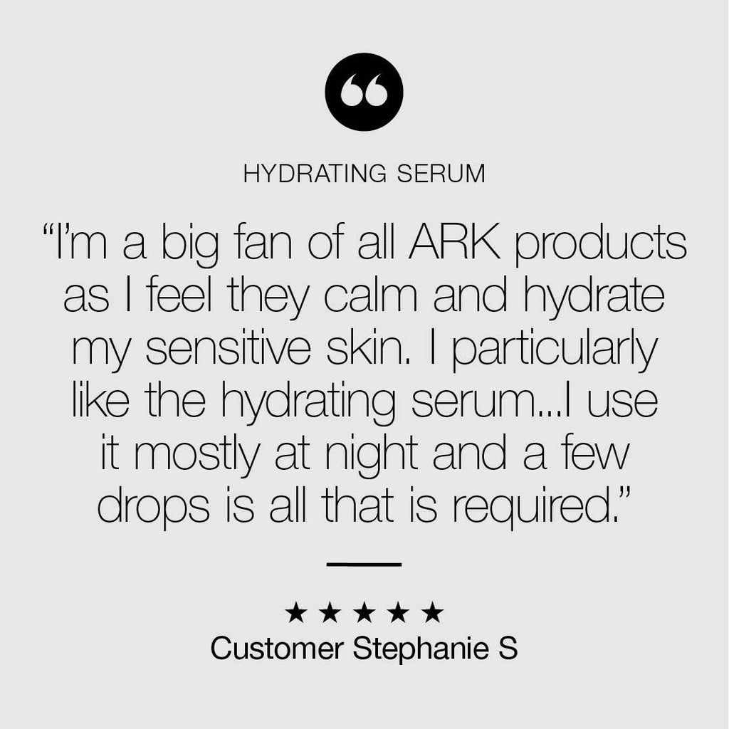 "I'm a big fan of ARK products as I feel they calm & hydrate my sensitive skin. I particularly like the Hydrating Serum"